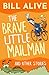 The Brave Little Mailman: A...