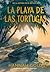 La playa de las tortugas