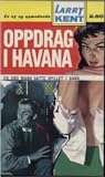 Oppdrag i Havana by Larry Kent