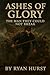Ashes of Glory by Ryan Hurst