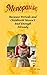 Menopause : Because Periods and Childbirth Weren't Bad Enough Already