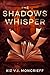 The Shadows Whisper (The De...