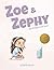 Zoe & Zephy: Her AI Helper ...