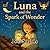 Luna and the Spark of Wonder (Seeds of Wonder Series)