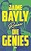 Die Genies: Roman