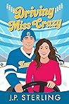 Driving Miss Crazy by J.P. Sterling