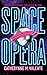 Space Opera (Space Opera, #1)