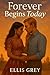 Forever Begins Today by Ellis Grey