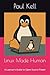 Linux Made Human: A Layman'...