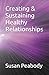 Creating & Sustaining Healthy Relationships