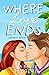 Where Love Ends: An unforge...