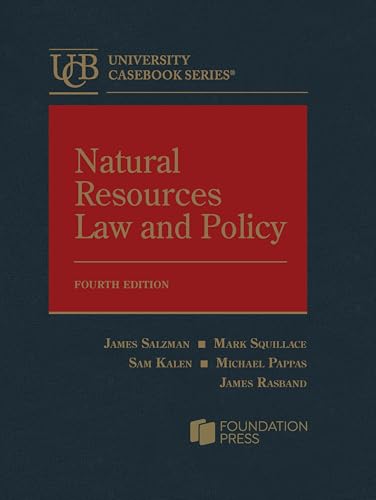 Natural Resources Law and Policy (University Casebook Series)