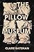 The Pillow Museum: Stories