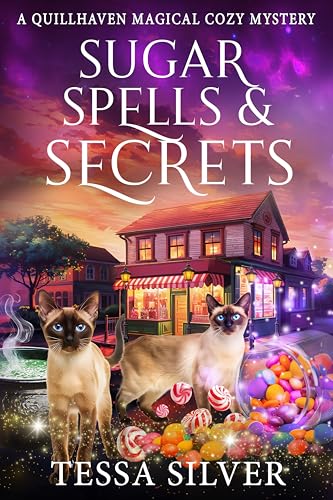 Sugar Spells & Secrets: A Quillhaven Paranormal Cozy Mystery (Quillhaven Magical Cozy Mysteries Book 3)