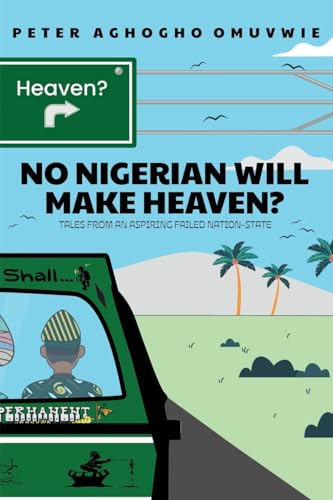 No Nigerian Will Make Heaven? (Paperback)