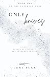 Only Knives: Book 2 of The Valerian Lore