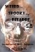 WEIRD, SPOOKY, BIZARRE 2 by J.D. Trick