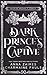 Dark Prince’s Captive (A Realm of Dragons & Scrolls)