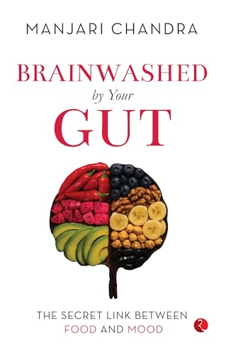 Brainwashed By Your Gut: The Secret Link between Food and Mood (Paperback)