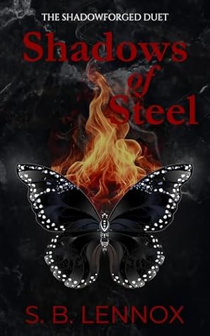 Shadows of Steel (The Shadowforged Duet, #1)