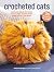 Crocheted Cats: 35 projects...