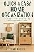 Quick & Easy Home Organizat...