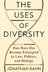 The Uses of Diversity: How Race Has Become Entangled in Law, Politics, and Biology (Race, Inequality, and Health) The Uses of Diversity: How Race Has Become Entangled in Law, Politics, and Biology (Race, Inequality, and Health)