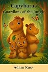 Capybaras by Adam Koss Capybaras by Adam Koss