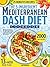 The 5-Ingredient Mediterranean Dash Diet Cookbook by Jane Manson