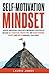 Self-Motivation Mindset by Laurie James