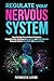 Regulate Your Nervous System by Futuristic Living