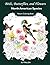 Birds, Butterflies, and Flowers by Haley Jula