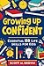 Growing Up Confident by Scott M. Brown