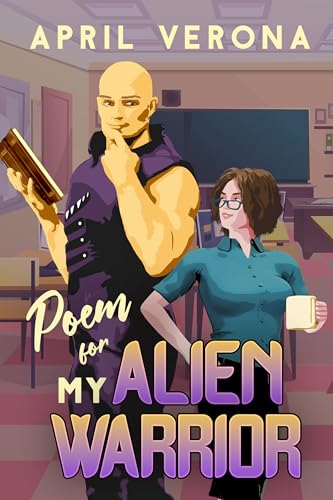 Poem for My Alien Warrior: A Sci-Fi Alien Romance (Interdimensional Love Book 1)
