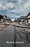 In The Event by Mark B. Jabusch