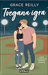 Tvegana igra by Grace Reilly