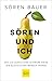 Sören und ich: Wie ich durch eine schwere Krise ein glücklicher Mensch wurde (German Edition)