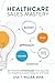 Healthcare Sales Mastery: 1...