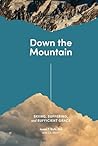 Down the Mountain...