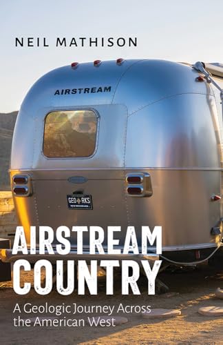 Airstream Country: A Geologic Journey Across the American West (Paperback)