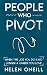 People Who Pivot; When the ...
