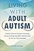 Living with Adult Autism: P...