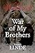 War of My Brothers