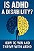 Is ADHD a Disability?: How ...