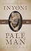 Inyoni and the Pale Man by John Suk