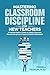 MASTERING CLASSROOM DISCIPL...