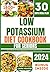 LOW POTASSIUM DIET COOKBOOK...
