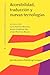 Accesibilidad, traduccion y nuevas tecnologias (IVITRA Research in Linguistics and Literature) [Spanish]