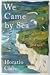 We Came By Sea: Stories Of A Greater Britain