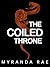 The Coiled Throne: A Serpen...